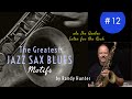 The Greatest Jazz Saxophone Blues Motifs #12  ala Ike Quebec