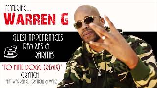 To Nate Dogg (Remix) [Dedication] - Grynch (featuring Warren G, Crytical &amp; Wanz)