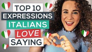 Top 10 Italian Expressions Italians Love Saying 🇮🇹