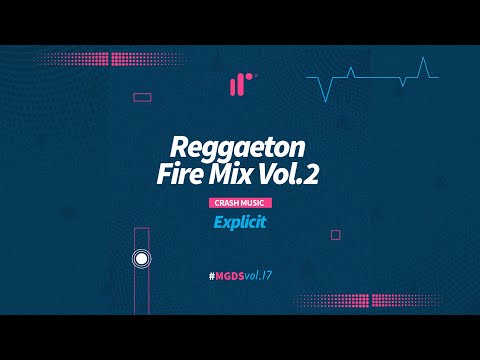 Reggaeton Fire Mix Vol.2 (Explicit) - Crash Music IR
