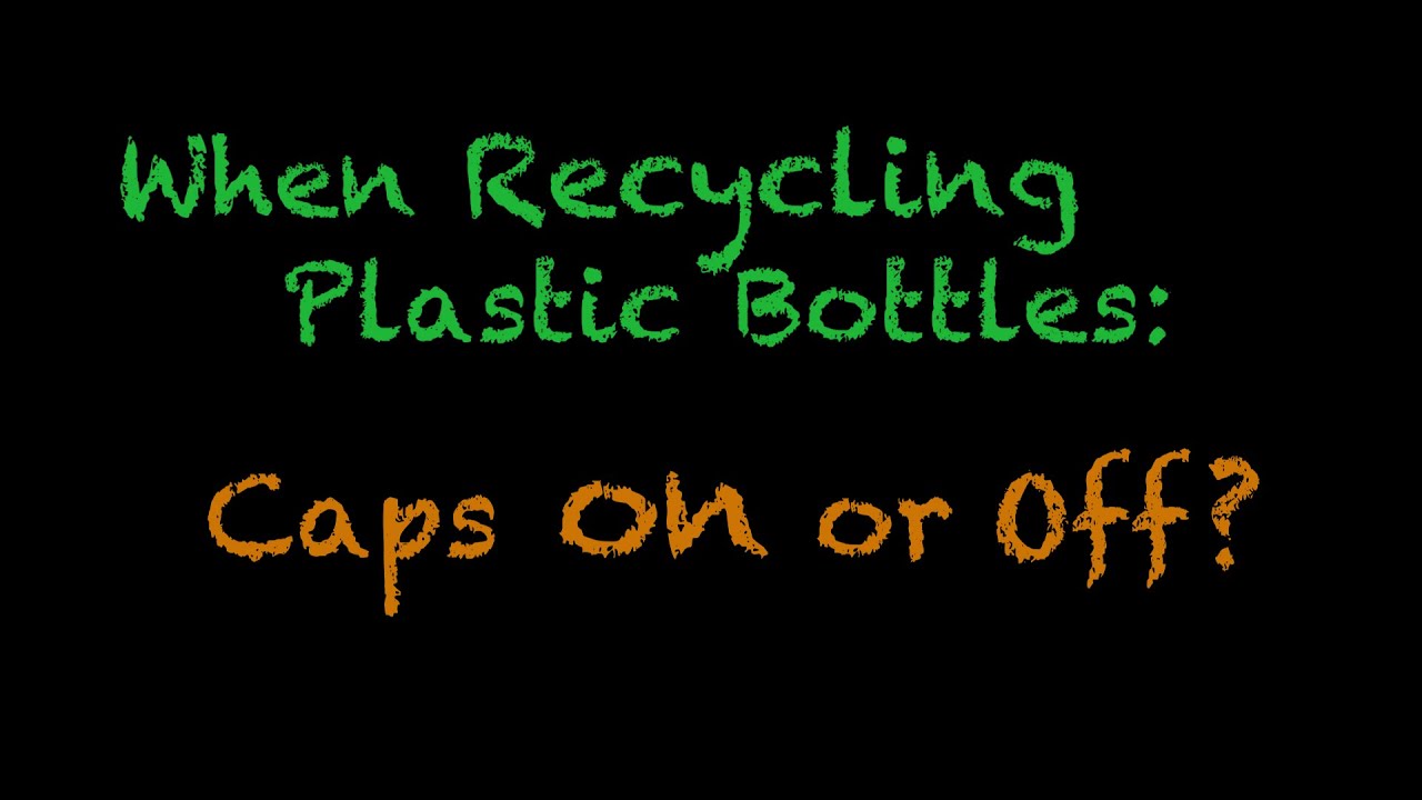 Should you remove bottle caps before recycling? More REF