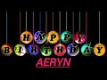 Aeryn Name Happy Birthday To You Video Song Happy Birthday Song With Names