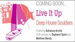 //// Deep House Souldiers Feat Adrianne Archie - "Live It Up" (Tribe Dub Bandy Rework) ////