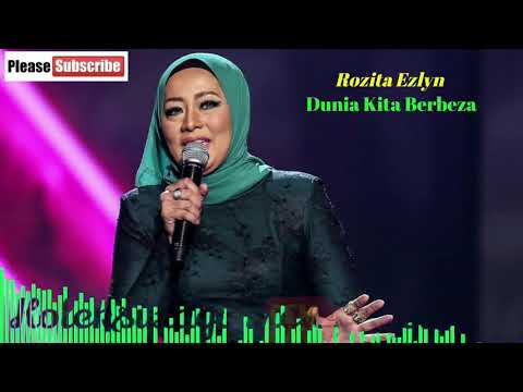 Rozita Ezlyn - Dunia Kita Berbeza