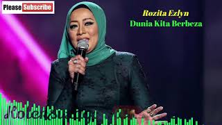 Download lagu Rozita Ezlyn - Dunia Kita Berbeza mp3