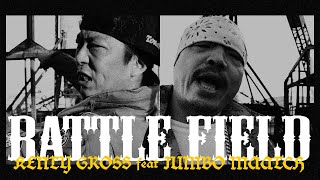 BATTLE FIELD feat JUMBO MAATCH / KENTY GROSS