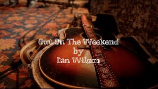 Dan Wilson - Out On The Weekend (Live)