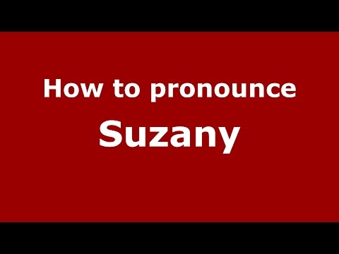 How to pronounce Suzany