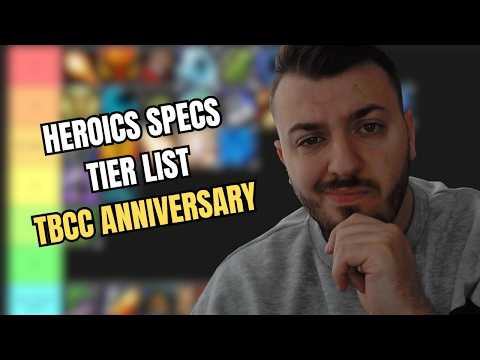 HEROICS SPEC TIER LIST TBC CLASSIC ANNIVERSARY