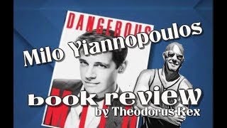 Milo Yiannopoulos Book Review - Dangerous by Theodorus Rex