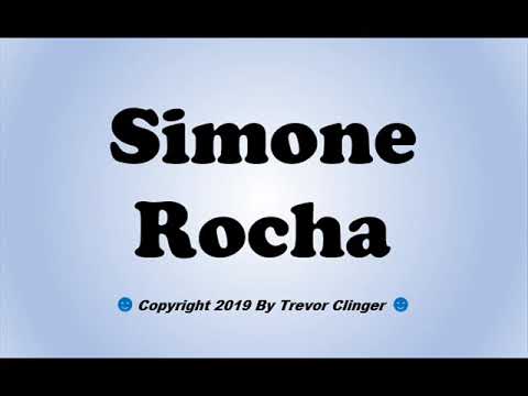 How To Pronounce Simone Rocha