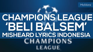 Download lagu Champions League Anthem 'Beli Balsem' (Misheard Lyrics Indonesia) mp3 Download lagu Champions League Anthem 'Beli Balsem' (Misheard Lyrics Indonesia) mp3