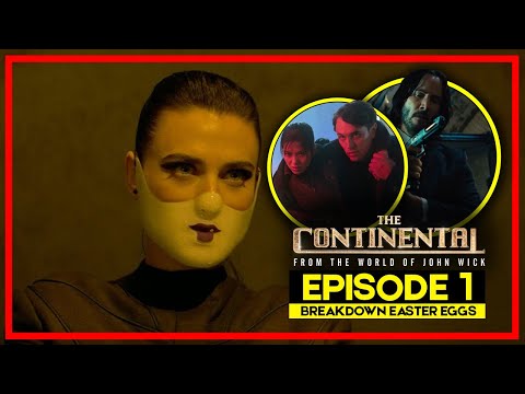 THE CONTINENTAL (FROM THE WORLD OF JOHN WICK) | EPISODE 1 - BREAKDOWN DETAILS & EASTER EGGS