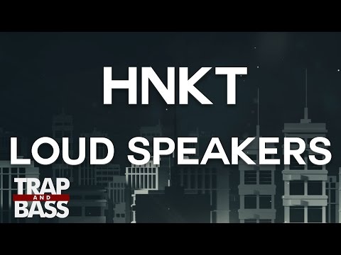 HNKT ft. Dev Bundy - Loud Speakers