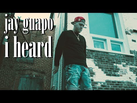 Jay Guapo - I Heard