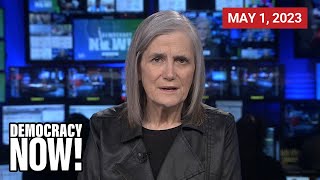 Top U.S. & World Headlines — May 1, 2023