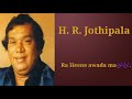 Ra Heene Awada Ma Sobani H R Jothipala