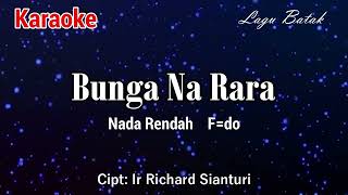 Download lagu Karaoke Bunga na Rara ( Nada Rendah) mp3