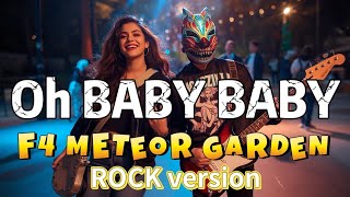 Download lagu Oh BABY BABY -F4 #meteorgarden ROCK cover ( MOODZILLA version ) (Rhythm Edit) mp3
