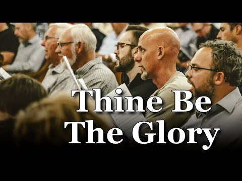 Thine Be the Glory | Men Sing Thy Praise O God - Hamilton