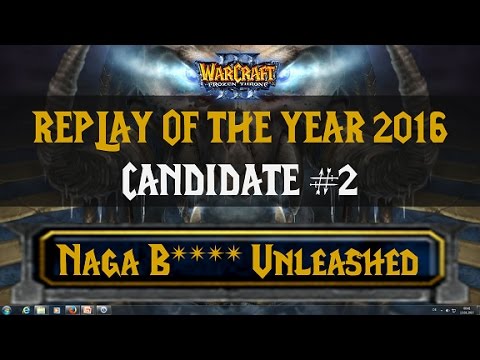 Replay of the Year 2016 Candidate #2: Naga B**** Unleashed | TurkishTiles vs. ZEIKOOO