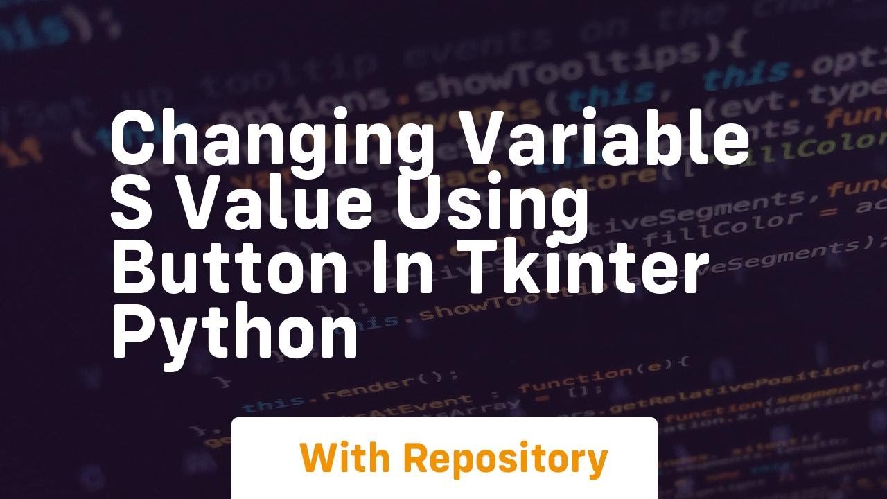 Changing variable s value using button in Tkinter Python