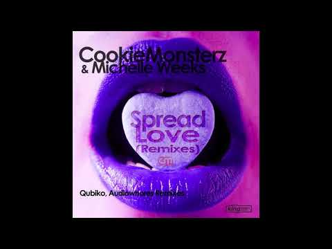 Cookie Monsterz & Michelle Weeks - Spread Love (Qubiko Remix)