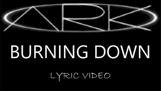Ark - Burning Down - 1999 - Lyric Video