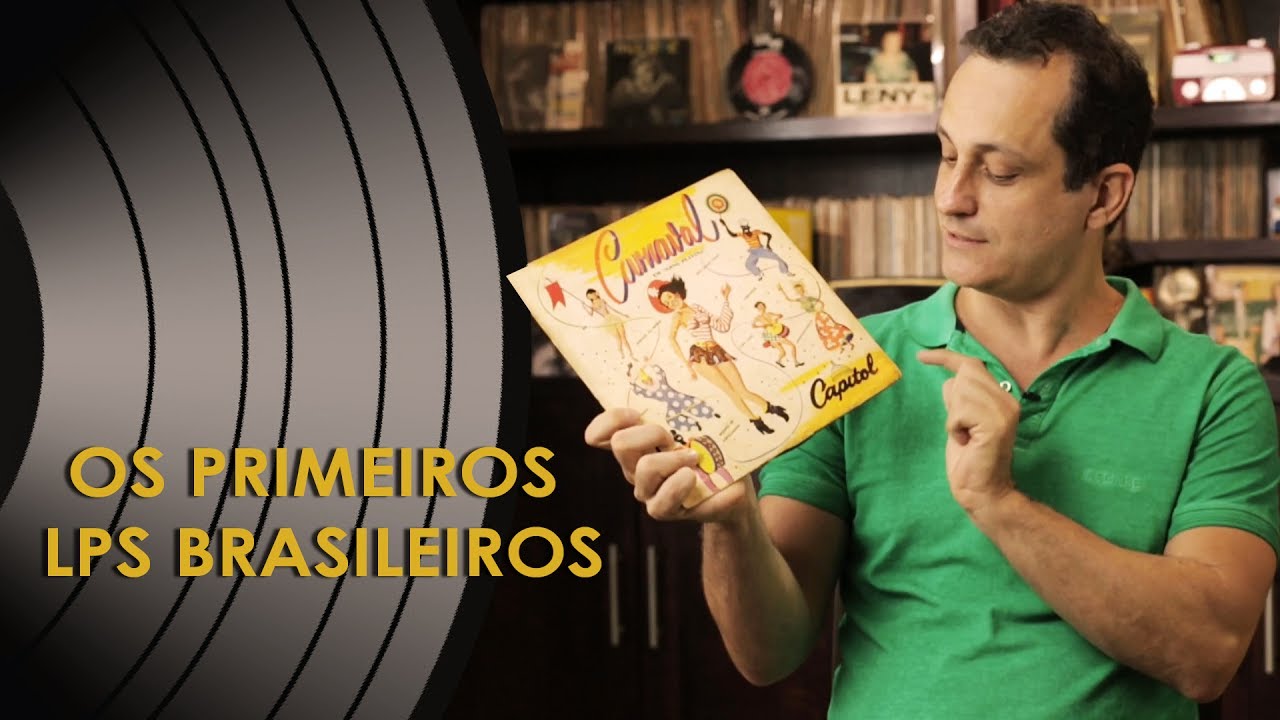 Os primeiros LPs brasileiros (por Rodrigo Faour)