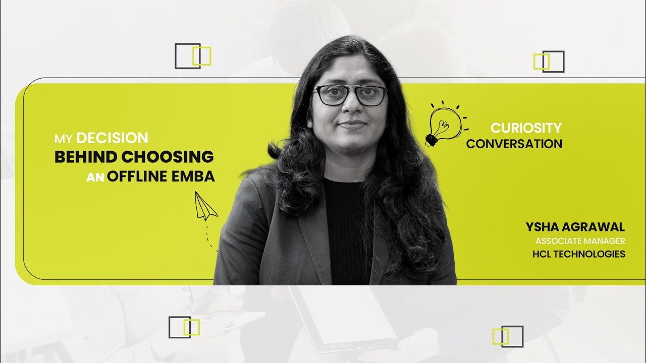 What Makes an Offline EMBA Different? | EMBA 2026A -  Ysha Agrawal
