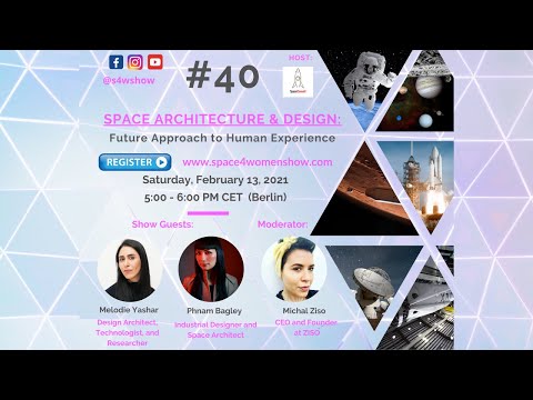 #40': Space Architecture and Design - Future Approach to Human Experience