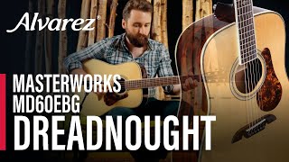 Video thumbnail for Alvarez Masterworks MD60EBG Dreadnought Guitar by Alvarez Guitars