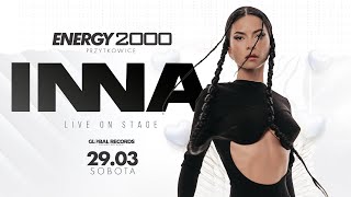 INNA ★ ENERGY 2000 PRZYTKOWICE ★ SB.29.03.25