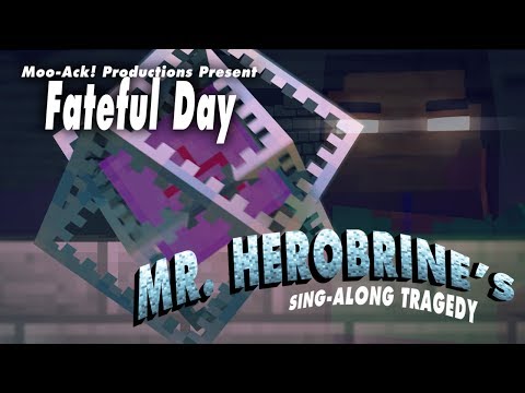 ‪♫‬ "Fateful Day" Mr. Herobrine's Singalong Tragedy Act I - A Minecraft Parody of Brand New Day