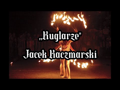 Kuglarze - Jacek Kaczmarski TEKST