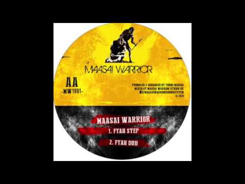 Maasai Warrior / Fyah Step - Fyah Dub