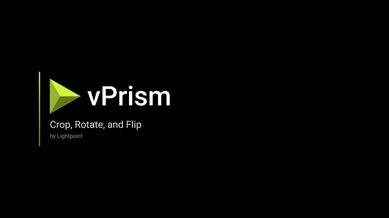 vPrism Crop, Rotate, and Flip tutorial