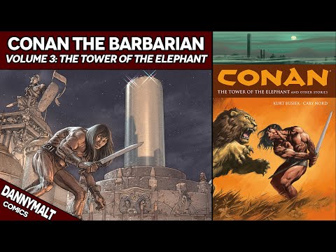Conan The Barbarian Volume 3: The Tower of the Elephant (Dark Horse Comics Run Explained)