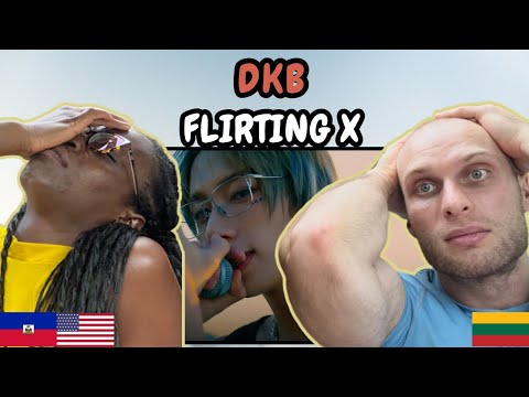 REACTION TO DKB - Flirting X (Official MV) | FIRST TIME LISTENING TO DKB