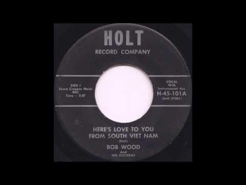 Bob Wood - Here's Love to You From South Vietnam
