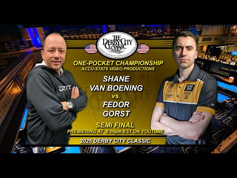 One Pocket - FEDOR GORST vs SHANE VAN BOENING - 2025 Derby City Classic