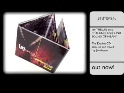 JIMITHESUN mixed "The Underground Sound Of Milan" - Double CD - 2011