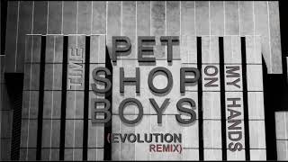 PET SHOP BOYS - time on my hands EVOLUTION REMIX