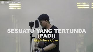 Download lagu Sesuatu Yang Tertunda - Padi ft. Iwan Fals - (God'sTime Cover) mp3 Download lagu Sesuatu Yang Tertunda - Padi ft. Iwan Fals - (God'sTime Cover) mp3