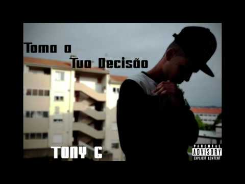 Tony G & Genius - Toma a Tua Decisão