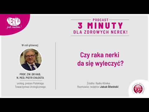 Czy raka nerki da się wyleczyć?  Podcast #nerkajestmodna