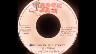 LEROY SIBBLES - Blood In The Street [1979]