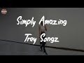 Trey Songz - Simply Amazing (Lyric Video)