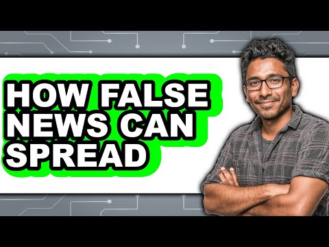 How False News Can Spread - Easy Guide