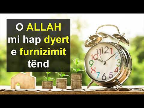 O ALLAH mi hao dyert e furnizimit tend